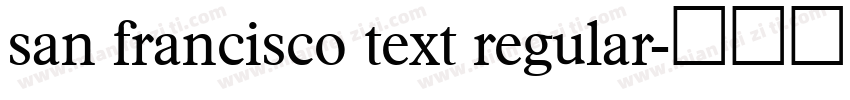 san francisco text regular字体转换